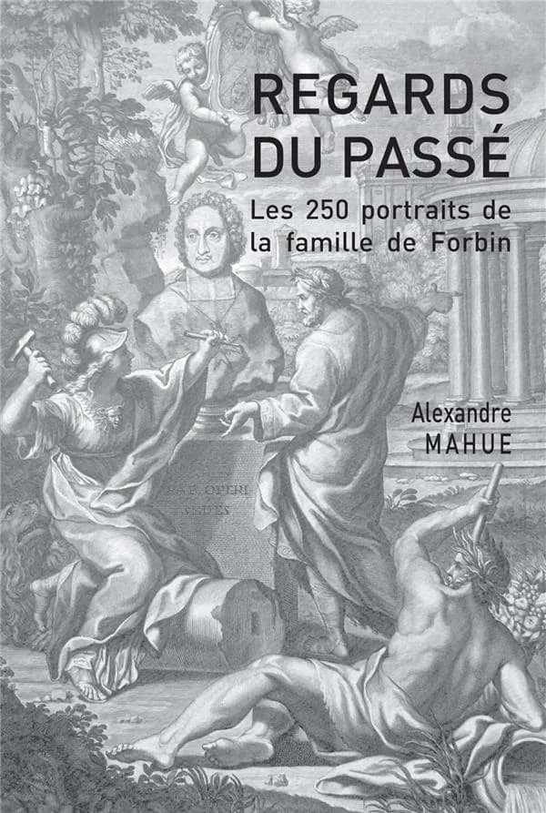 Les 250 portraits de la famille de Forbin