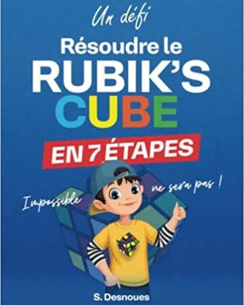 Résoudre le rubik?s cube en 7 étapes
