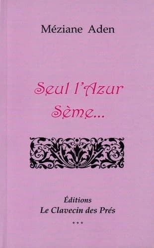 Seul l'azur sème