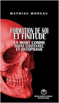 Formation de soi et finitude : la mort comme hapax existentiel et ontophanie