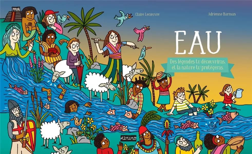 Eau : des légendes tu découvriras, et la nature tu protègeras