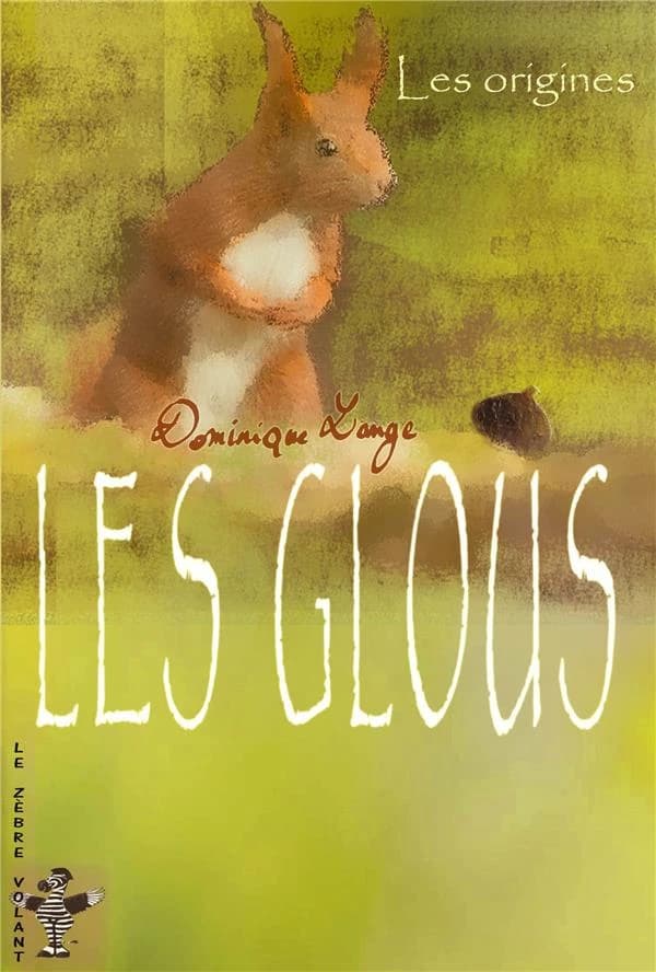 Les glous. Premier épisode, Les origines