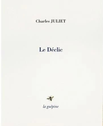 Le déclic (Éd. revue) Charles Juliet
