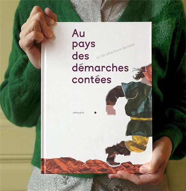 Au pays des démarches contées : ou les attractions dansées