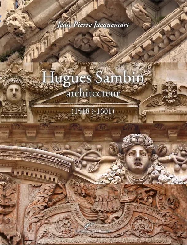 Hugues Sambin, architecteur (1518 ?-1601)