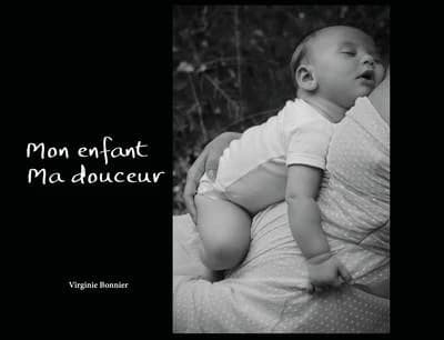 Mon enfant : ma douceur