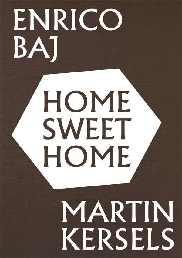 Enrico Baj, Martin Kersels, Home sweet home : [exposition, Paris, Galerie Georges-Philippe & Nathalie Vallois, 10 juin-23 juillet 2022]