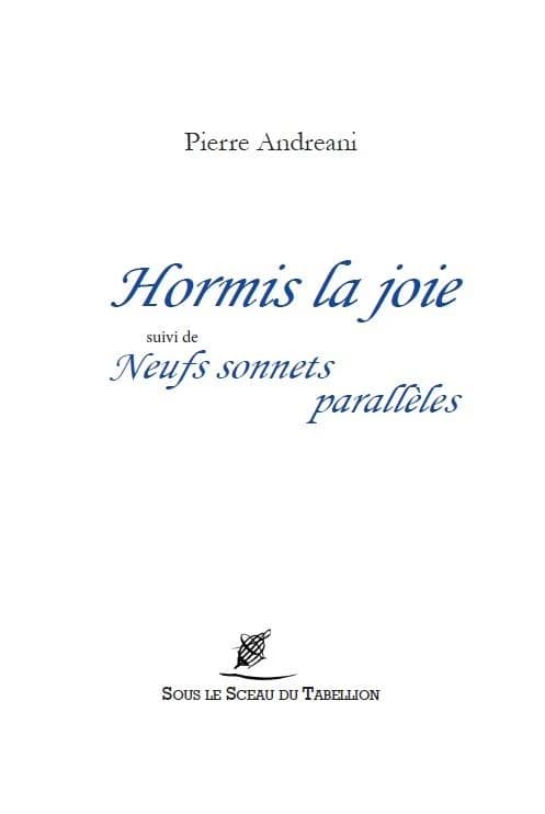 Hormis la joie ; suivi de Neuf sonnets parallèles