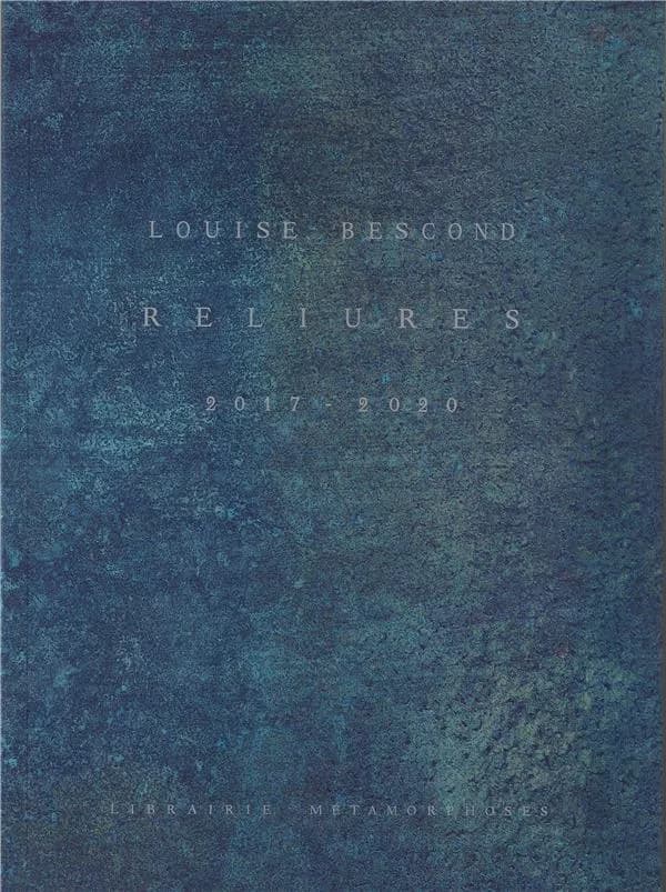 Louise Bescond : reliures 2017-2020