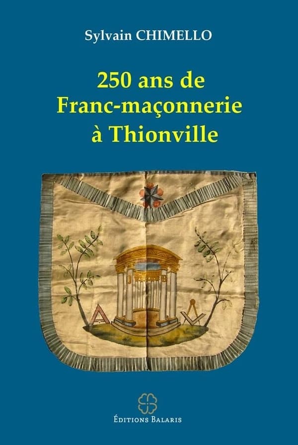250 ans de franc-maconnerie à Thionville