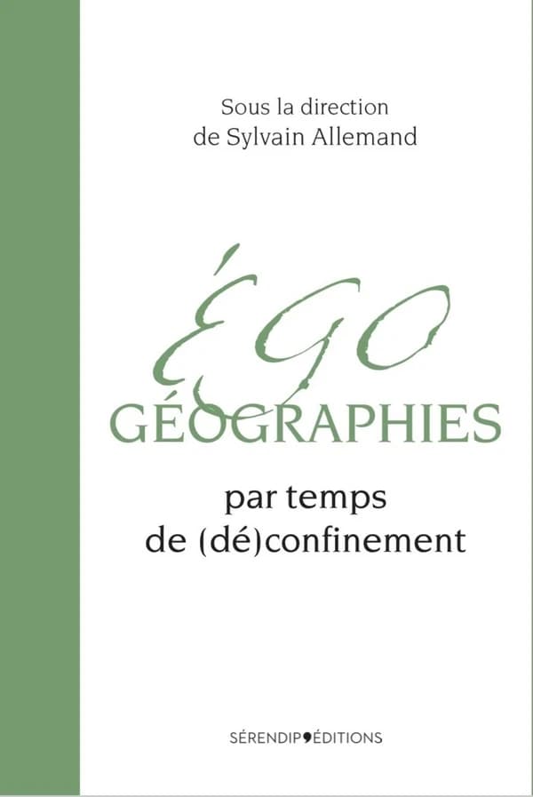 Égogéographies par temps de (dé)confinement