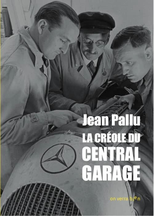 La créole du Central Garage ; suivi de Jouer le jeu