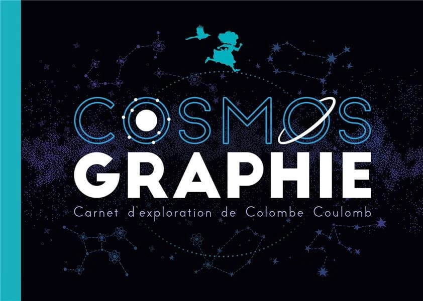Cosmos graphie : carnet d'exploration de Colombe Coulomb
