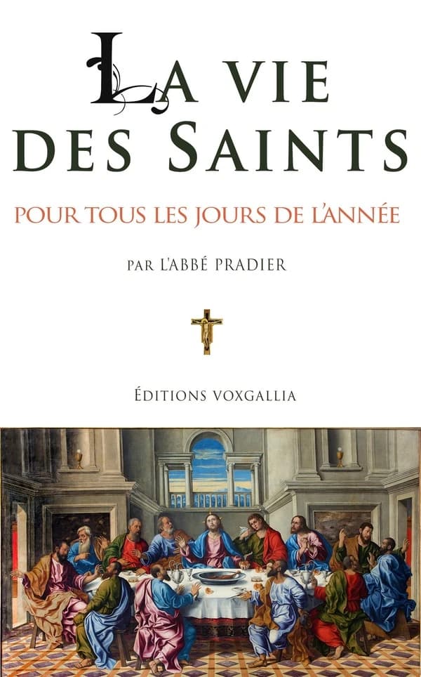 La vie des saints : pour tous les jours de l'année