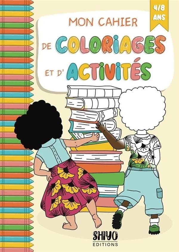 Mon cahier de coloriage et activités : 4-8 ans : [Album à colorier]