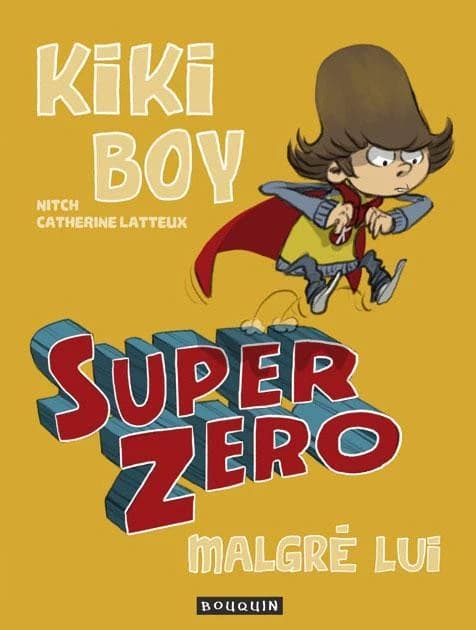 Kiki boy : super zéro malgré lui