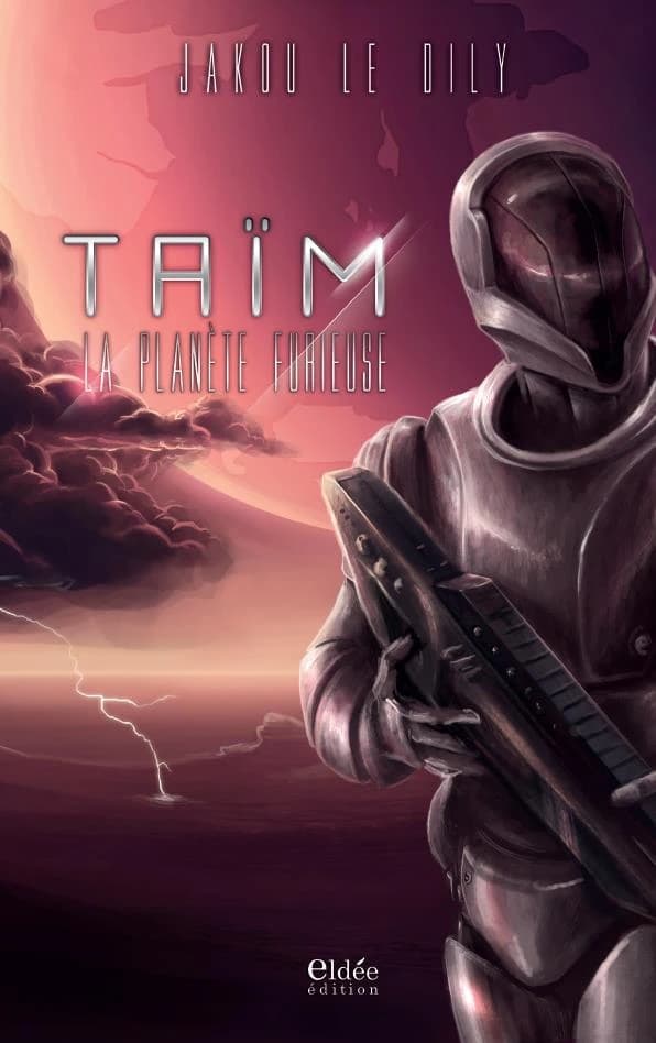 Taïm : la planète furieuse