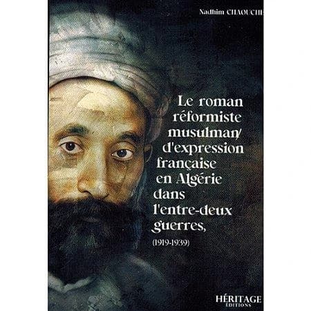 Le roman reformiste musulman d expression francaise en algerie dans l entre-deux guerres (1919-1939)