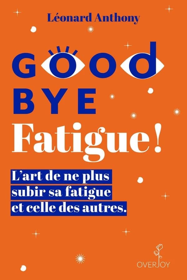 Good bye fatigue !