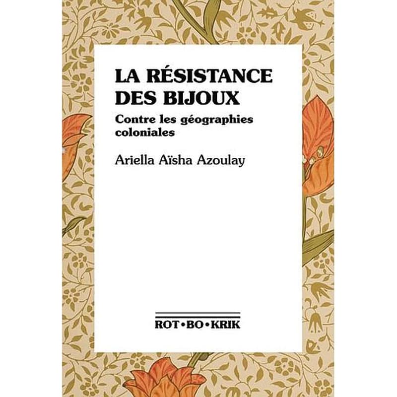 La résistance des bijoux : contre les géographies coloniales