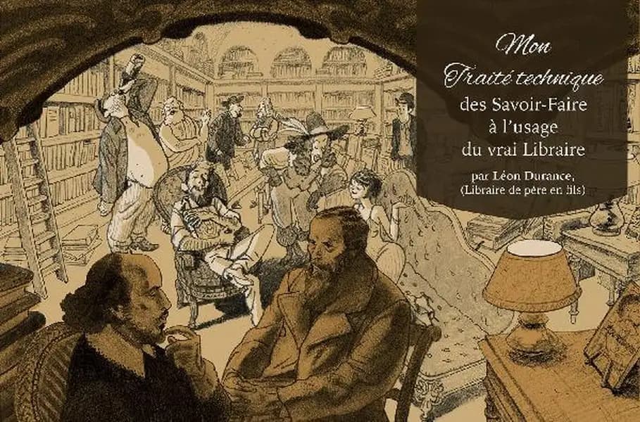 Mon traité technique des savoir-faire à l'usage du vrai libraire, par Léon Durance...