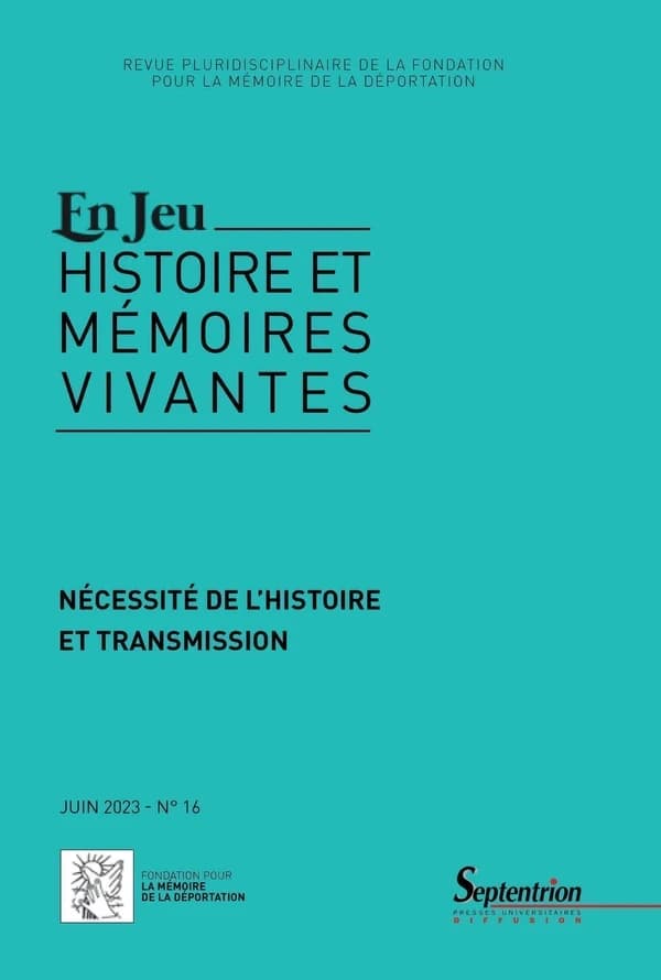 Revue En jeu : histoires et mémoires vivantes n.16 : Nécessité de l'histoire et transmission