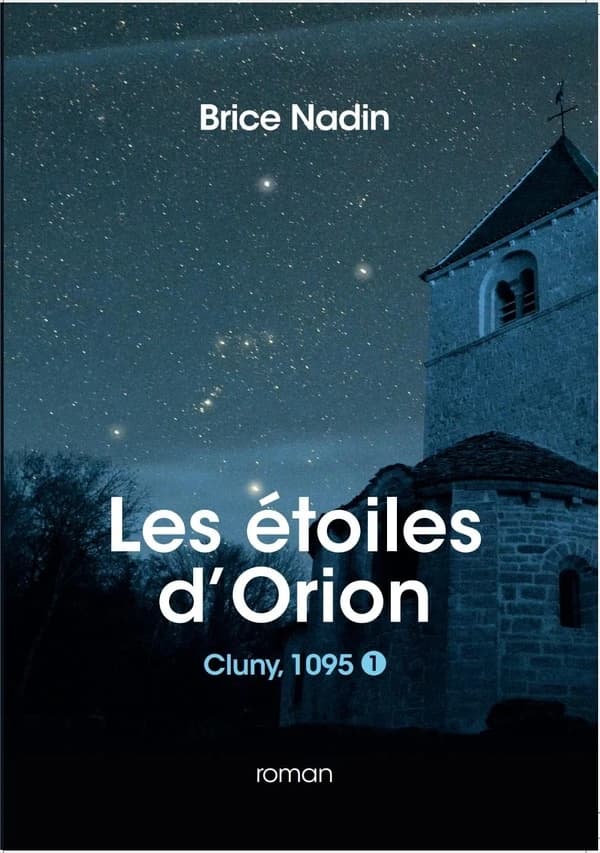 Les étoiles d'Orion. Cluny, 1095 (Nouvelle éd.)