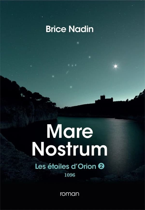 Mare Nostrum, 1096 : les étoiles d'Orion, tome 2 (Nouvelle éd.) Brice Nadin