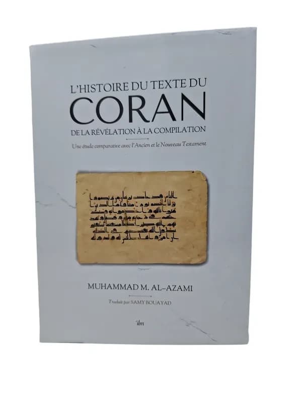 L'histoire du texte du Coran, de la révélation à la compilation : une étude comparative avec l'Ancien et le Nouveau testament