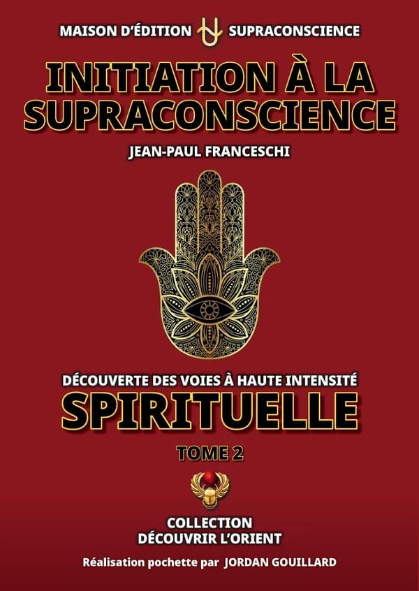 Initiation à la Supraconscience : tome 2