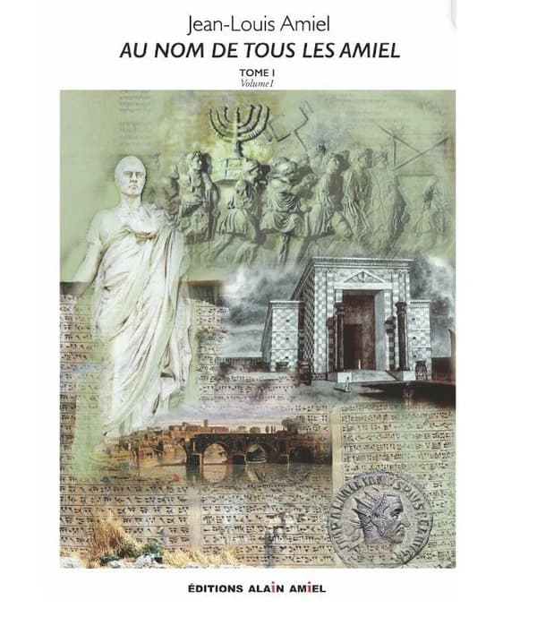 Au nom de tous les Amiel Tome 1, volume 1
