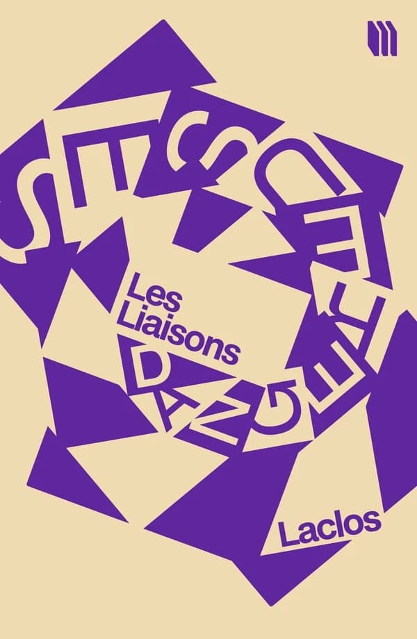 Les liaisons dangereuses : lettres recueillies dans une société, et publiées pour l'instruction de quelques autres