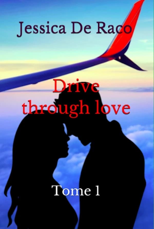 Drive through love. Tome 1