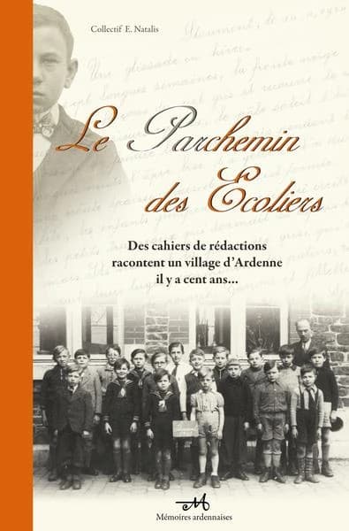 Le parchemin des écoliers : des cahiers de rédaction racontent un village d'Ardenne il y a cent ans...