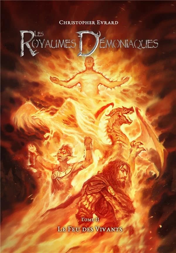 Les royaumes démoniaques Tome 2 : le feu des vivants