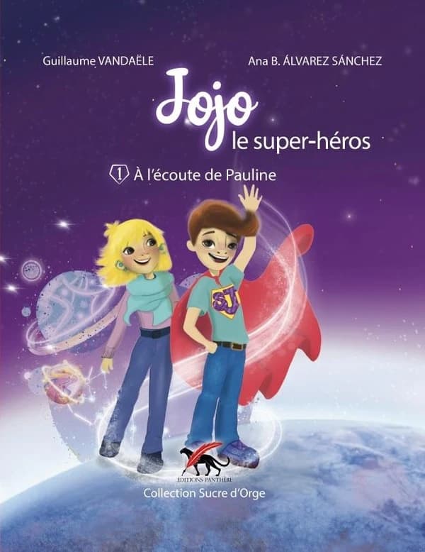 Jojo le super-héros tome 1 : à l'écoute de Pauline