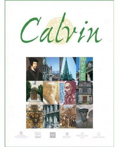 Calvin ; jubilé du 500e anniversaire de sa naissance ; traditions & perspectives