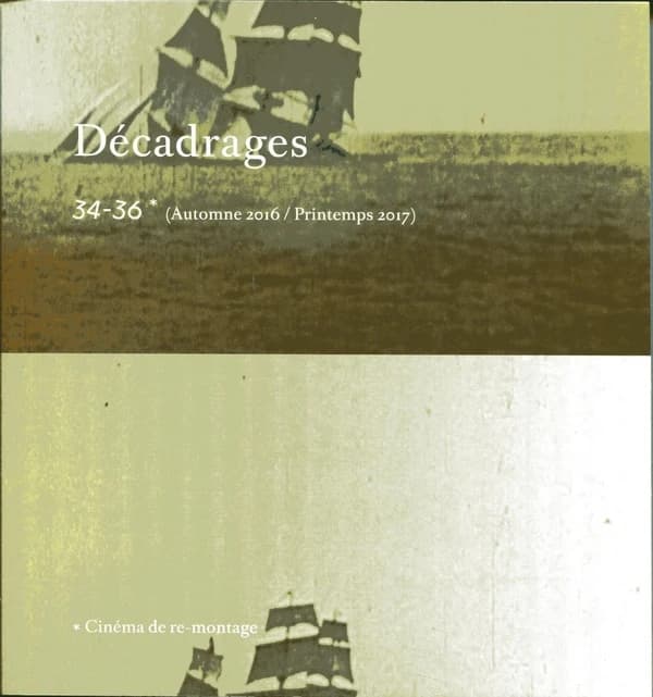 34-36 ; cinéma de re-montage