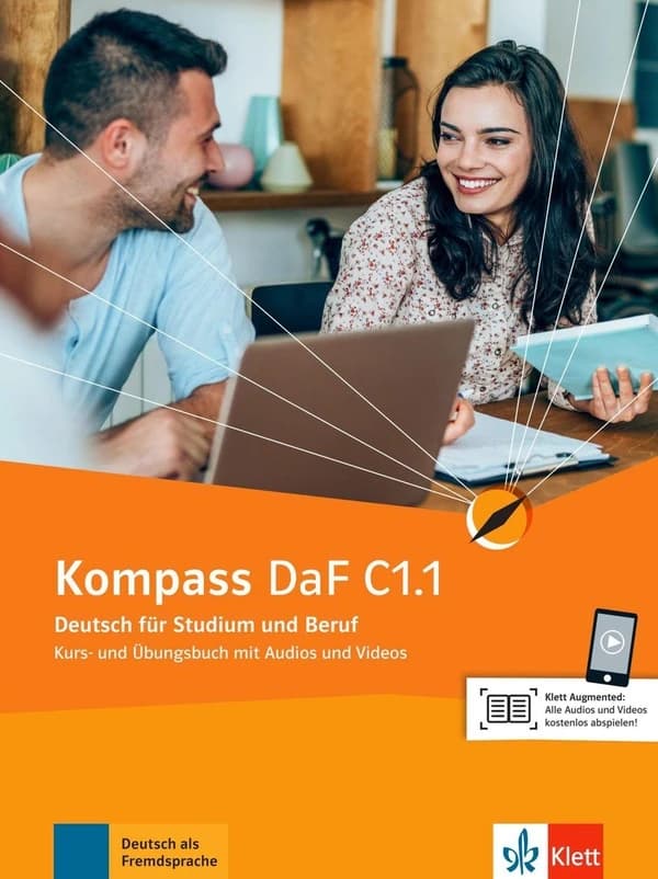 Kompass DaF C1.1. Kurs- und Übungsbuch Teil 1 : Deutsch für Studium und Beruf. Kurs- und Übungsbuch mit Audios und Videos