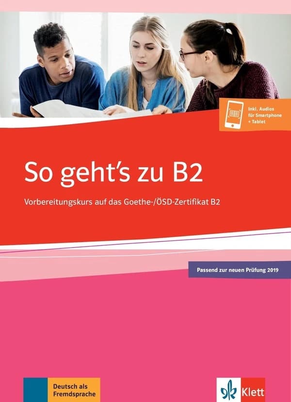 So geht's zu B2 : Vorbereitungskurs auf das Goethe-ÖSD-Zertifikat B2