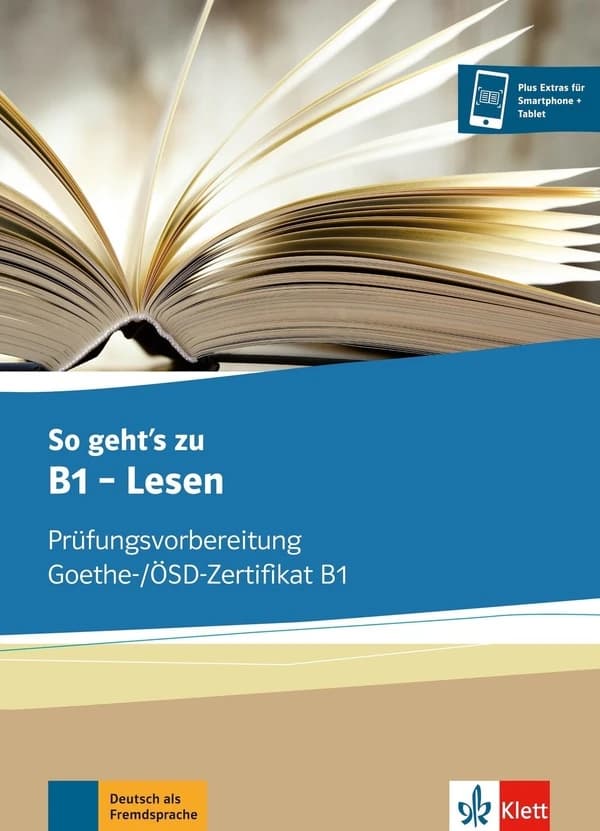 So geht's zu B1-Lesen : Prüfungsvorbereitung Goethe-ÖSD-Zertifikat B1 : Übungsbuch