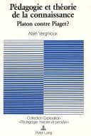 Pédagogie et théorie de la connaissance : Platon contre Piaget?