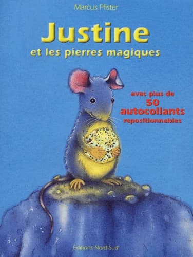 Justine et les pierres magiques. Avec plus de 50 autocollants repositionnables