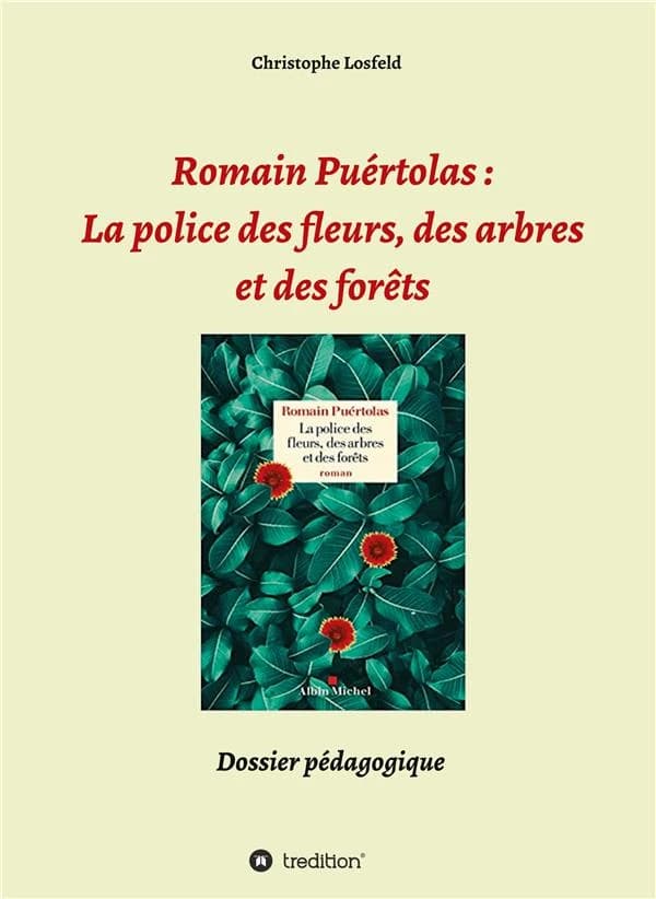 Romain puertolas: la police des fleurs, des arbres et des forets