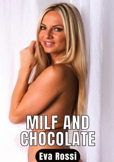 Milf and Chocolate : 3 Contes Érotiques de Sexe Hard Français - Erotic Stories in French Language