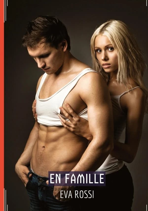 En famille : Recueil d'histoires érotiques sexy en français