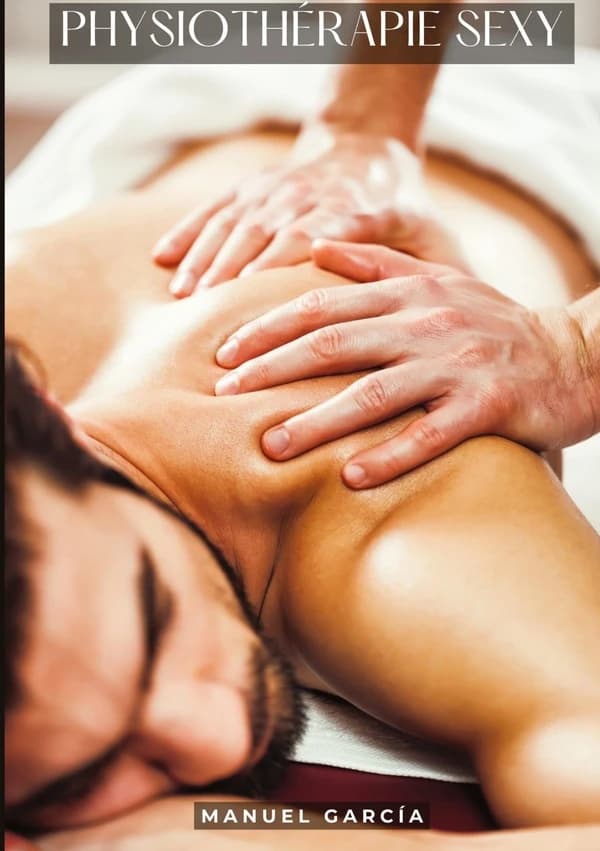 Physiothérapie Sexy : Histoires Érotiques Gay de Sexe Explicite