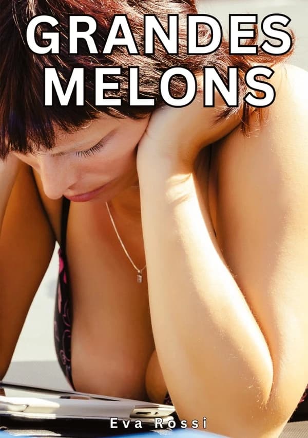 Grandes Melons : Histoires Érotiques Tabou pour Adultes