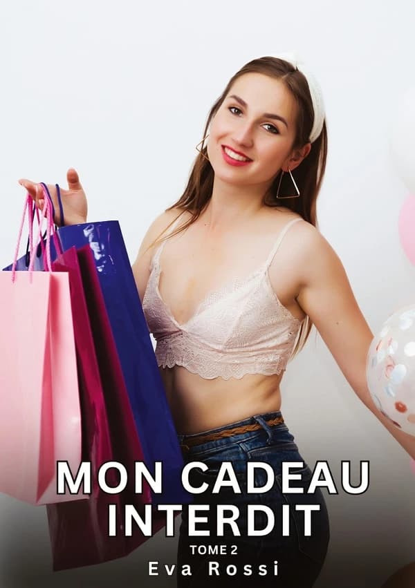 Mon Cadeau Interdit. Tome 2 : Histoires Érotiques Interdites de Sexe Tabou pour Adultes