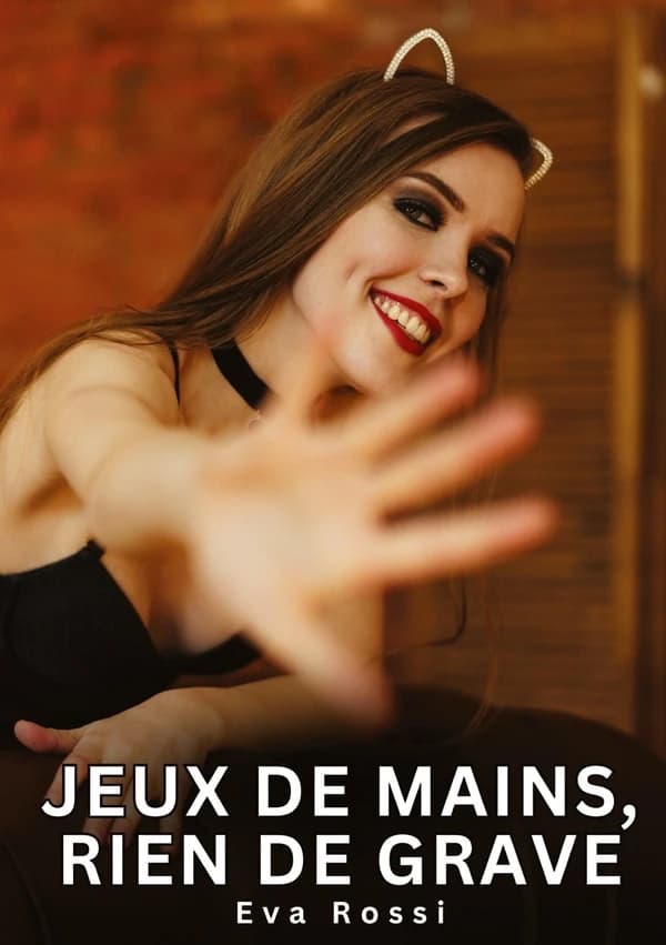Jeux de mains, rien de grave : Histoires Erotiques de Sexe Explicite Hard pour Adultes